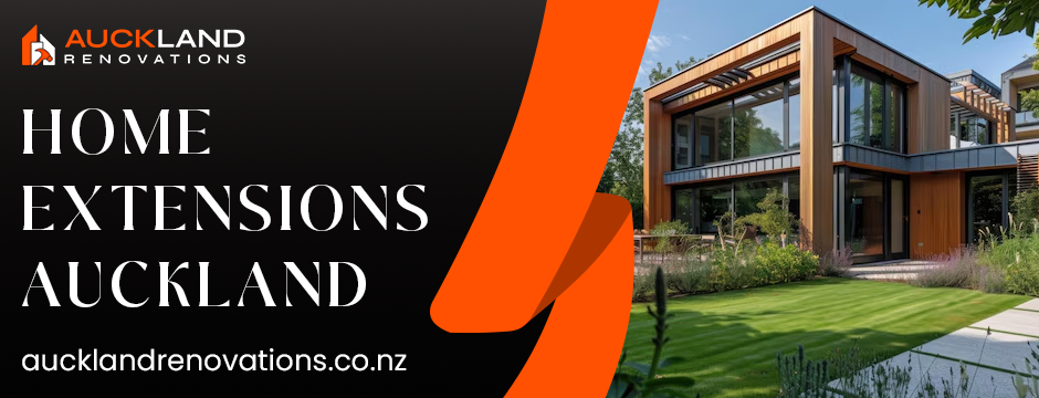 Home Extensions in Auckland